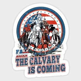 The Calvary is Coming Fall Election 2022 Senate Republicans Sticker